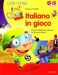 Copertina di 'Italiano in gioco. 44 giochi didattici per allenarsi con la lingua italiana. Con CD-ROM'