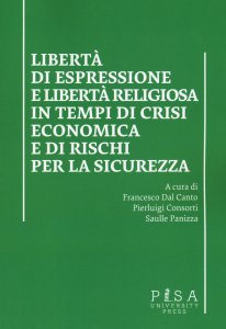 Copertina di 'Libert di espressione e libert religiosa in tempi di crisi economica e di rischi per la sicurezza'