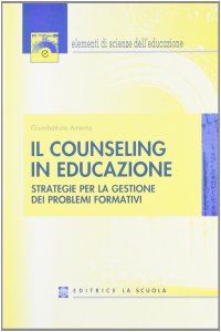 Copertina di 'Il counseling in educazione'