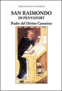Copertina di 'San Raimondo di Penyafort padre del diritto canonico'