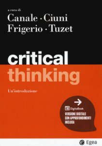 Copertina di 'Critical thinking. Con Contenuto digitale per accesso on line'