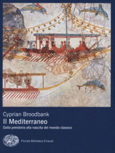 Copertina di 'Il Mediterraneo. Dalla preistoria alla nascita del mondo classico'