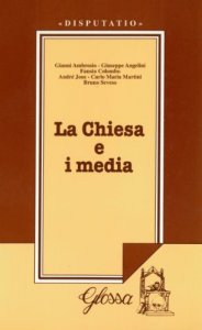 Copertina di 'La chiesa e i media. Atti del Convegno (dal 27 al 28 febbraio 1996)'