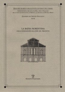 Copertina di 'La Badia Fiorentina. Dalla fondazione alla fine del trecento'