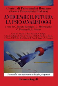 Copertina di 'Anticipare il futuro: la psicoanalisi oggi'