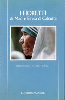 I fioretti di madre Teresa di Calcutta