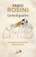L'arte di guarire - Fabio Rosini