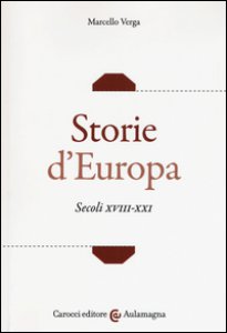Copertina di 'Storie d'Europa. Secoli XVIII-XXI'