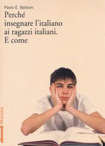Copertina di 'Perch insegnare l'italiano ai ragazzi italiani. E come'