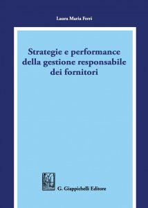 Copertina di 'Strategie e performance della gestione responsabile dei fornitori'