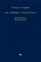 Somma Teologica - Seconda parte prima sezione - Tommaso D'aquino