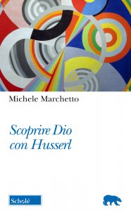 Copertina di 'Scoprire Dio con Husserl'