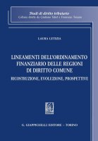 Lineamenti dell'ordinamento finanziario delle Regioni di diritto comune - Laura Letizia