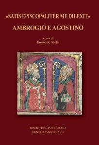 Copertina di '«Satis episcopaliter me dilexit» Ambrogio e Agostino.'