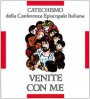 Venite con me. Catechismo per l'iniziazione cristiana dei fanciulli (8-10 anni) - Conferenza Episcopale Italiana