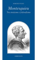 Montesquieu tra stoicismo e federalismo - Felice Domenico
