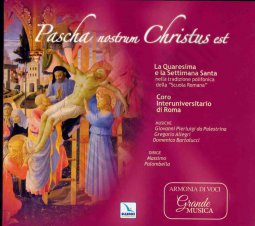 Copertina di 'Pascha nostrum Christus est. La quaresima e la Settimana Santa nella tradizione polifonica della Scuola Romana'