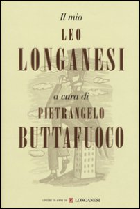Copertina di 'Il mio Leo Longanesi'