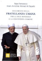 Documento sulla fratellanza umana per la pace mondiale e la convivenza comune - Francesco (Jorge Mario Bergoglio) , Al-Azhar Ahamad al-Tayyb