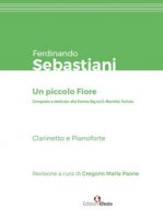 Ferdinando Sebastiani. Un piccolo fiore - Paone Gregorio Maria