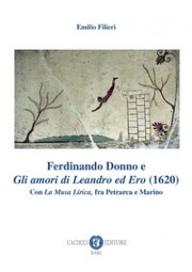 Copertina di 'Ferdinando Donno e Gli amori di Leandro ed Ero (1620). Con La Musa Lirica, fra Petrarca e Marino'