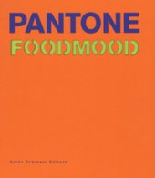 Pantone foodmood. Ediz. illustrata - Malerba Francesca