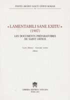 Lamentabili sane exitu. 1907 les documents préparatoires du Saint Office - Arnold Claus, Losito Giacomo