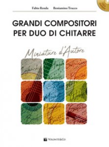 Copertina di 'Grandi compositori per duo di chitarre. Miniature d'autore. Con file audio per download. Con CD-ROM'