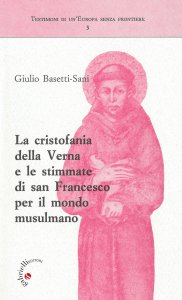 Copertina di 'La cristofania della Verna e le stimmate di san Francesco per il mondo musulmano'