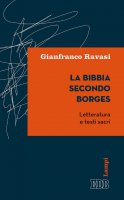 La Bibbia secondo Borges - Gianfranco Ravasi