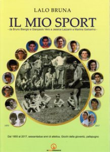 Copertina di 'Il mio sport. Da Bruno Blengio a Gianpaolo Vero a Jessica Lazzarina e Martina Garbarino'