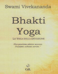 Copertina di 'Bhakti Yoga. Lo yoga della devozione'