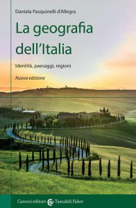 Copertina di 'La geografia dell'Italia. Identità, paesaggi, regioni. Nuova ediz.'