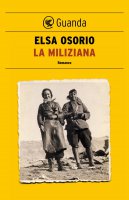 La miliziana - Elsa Osorio
