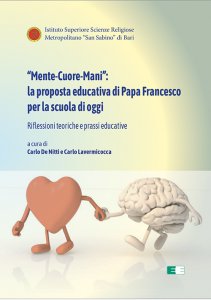 Copertina di '«Mente-Cuore-Mani»: la proposta educativa di Papa Francesco per la scuola di oggi'