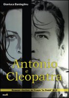 Antonio e Cleopatra - Bardeglinu Gianluca