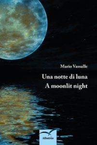 Copertina di 'Una notte di luna-A moonlit night'