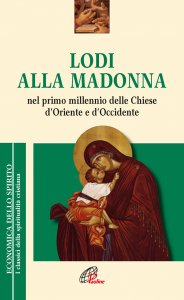 Copertina di 'Lodi alla Madonna nel primo millennio delle Chiese d'Oriente e d'Occidente'