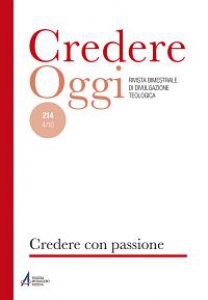 Copertina di 'Credere con passione. CredOg XXXVI (4/2016) n. 214'