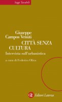Citt senza cultura - Giuseppe Campos Venuti, Federico Oliva