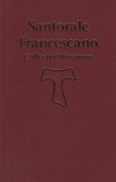 Santorale Francescano. Collectio Missarum