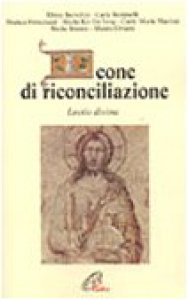 Copertina di 'Icone di riconciliazione. Lectio divina'