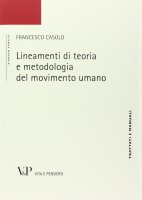 Lineamenti di teoria e metodologia del movimento umano - Casolo Francesco