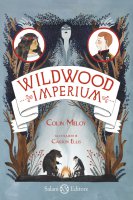 Wildwood. Imperium - Colin Meloy, Ellis Carson
