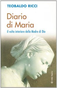 Copertina di 'Diario di Maria. Il volto interiore della Madre di Dio'