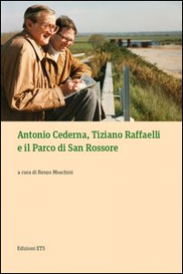 Copertina di 'Antonio Cederna, Tiziano Raffaelli e il parco di San Rossore'