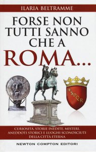 Copertina di 'Forse non tutti sanno che a Roma...'