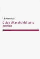 Guida all'analisi del testo poetico - Pietrucci Chiara