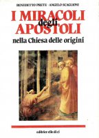 Immagine di 'I miracoli degli apostoli nella Chiesa delle origini'