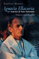Ignacio Ellacura e i martiri di San Salvador - Emanuele Maspoli